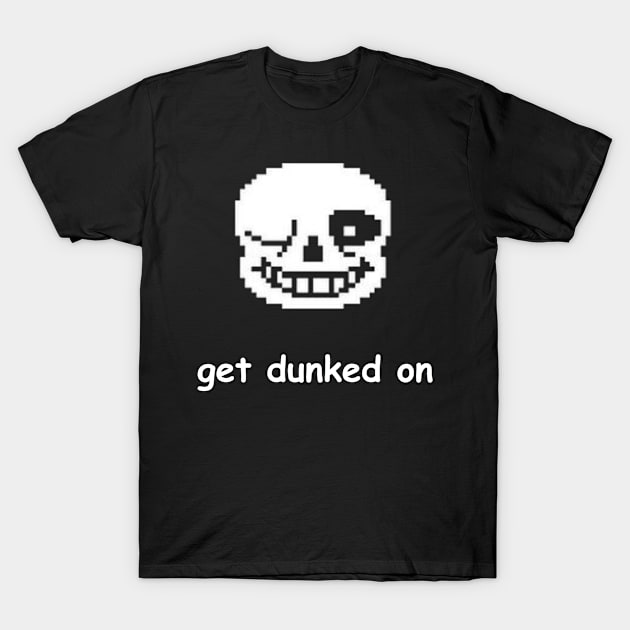 get dunked on T-Shirt by Alverin